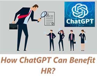 How ChatGPT Can Benefit HR In Enhancing Recruitment, Retention, And Employee Engagement